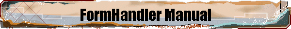 FormHandler Manual